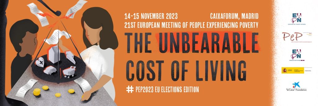 Euroopan köyhyyden vastaisen verkoston EAPN:n järjestämä Köyhyyttä kokeneiden eurooppalainen tapaaminen pidetään Espanjan Madridissa 14.-15.11.2023. Tapaamisen teemana on elinkustannusten sietämätön hinta, The Unbearable  Cost of Living.